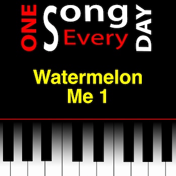Watermelon Me 1