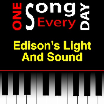 Edison's Light And Sound