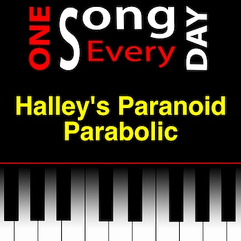 Halley's Paranoid Parabolic